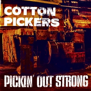 Cotton Pickers – Pickin' Out Strong