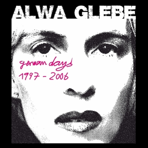 Alwa Glebe – German Days 1997-2006