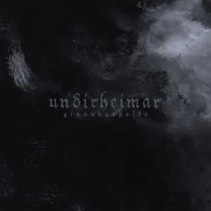 Undirheimar – Ginnungagaldr