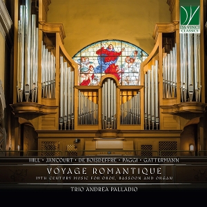 Trio Andrea Palladio – Voyage Romantique: 19th Century Music For Oboe, Bassoon and Organ
