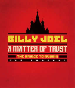 Joel, Billy – A Matter of Trust : the Bridge To Russia