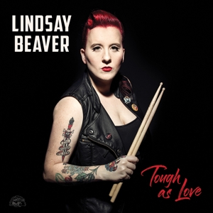 Beaver, Lindsay – Tough As Love