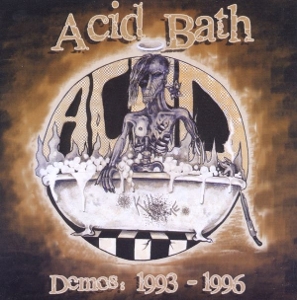 Acid Bath – Demos 1993-1996