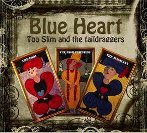 Too Slim & the Taildraggers – Blue Heart