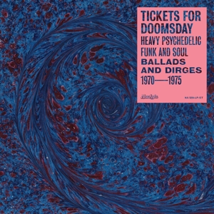 V/A – Tickets For Doomsday: Heavy Psychedelic Funk, Soul, Ballads & Dirges 1970-1975