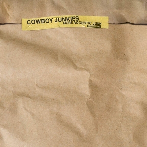 Cowboy Junkies – More Acoustic Junk