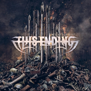 This Ending – Needles of Rust