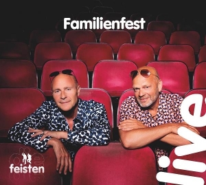 Feisten, Die – Familienfest