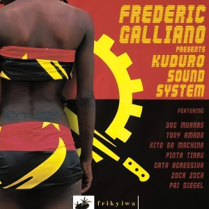 Galliano, Frederic – Kuduro Sound System