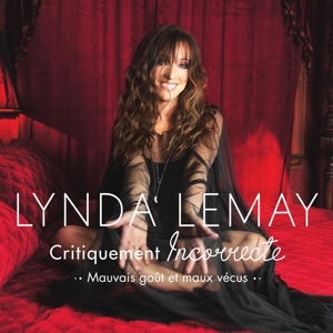 Lemay, Lynda – Critiquement Incorrecte (Mauvais Gout Et Maux Vecus)