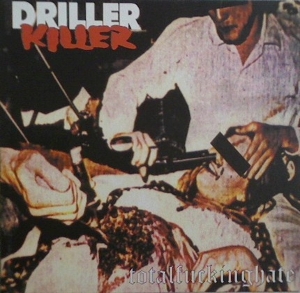 Driller Killer – Total Fucking Hate