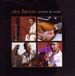 Brown, Dee – No Time To Waste