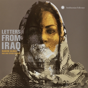 Alhaj, Rahim W. Souhail Kaspar – Letters From Iraq: Oud and String Quintet
