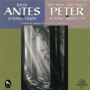 American Moravian Chamber Ensemble – John Antes: String Trios/Johann Friedrich Peter: S