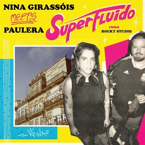 Girassois, Nina – Superfluido