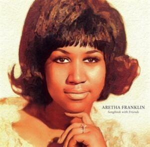 Franklin, Aretha – Songbook With Friends