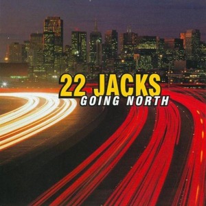 22 Jacks – Going North