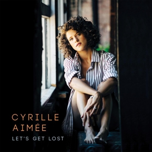 Aimee, Cyrille – Let's Get Lost