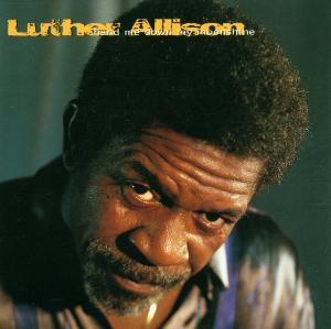 Allison, Luther – Hand Me Down My Moonshine