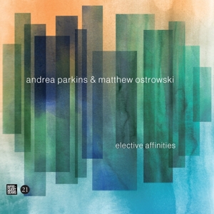 Parkins, Andrea & Matthew Ostrowski – Elective Affinities