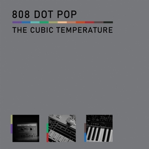 808 Dot Pop – The Cubic Temperature