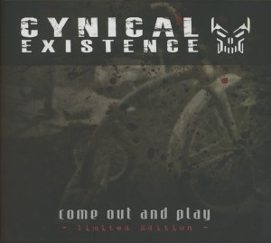 Cynical Existence – Come Out and Play