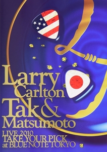 Carlton, Larrry & Tak Matsumoto – Take Your Pick