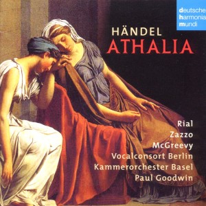 Goodwin, Paul & Kammerorchester Basel & Vocalconsort Berlin – Handel: Athalia Hwv 52