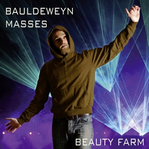 Beauty Farm – Bauldeweyn Masses