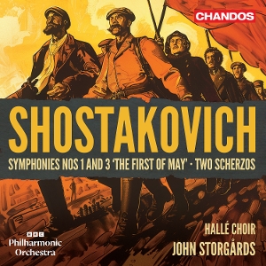 Bbc Philharmonic Orchestra & John Storgards – Shostakovich: Symphonies Nos. 1 and 3 'the First of May' / Two Scherzos
