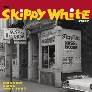 V/A – Skippy White Story: Boston Soul 1961-1967