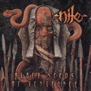 Nile – Black Seeds of Vengeance