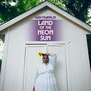 Franklin, Kam – Land of the Neon Sun