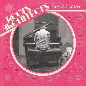 Roots Architects – From Dub'til Now