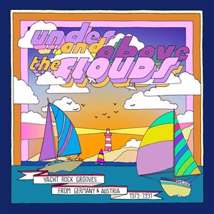 V/A – Under and Above the Clouds - Yacht Rock Grooves
