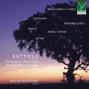 Belfiore, Silvia – Kuthula: Contemporary Piano Music From the African Continent Vol. 2