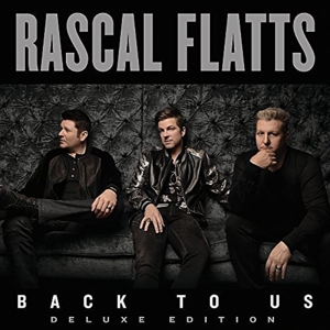 Rascal Flatts – Back To Us