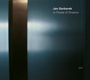 Garbarek, Jan – In Praise of Dreams