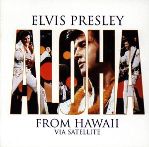 Presley, Elvis – Aloha From Hawaii Via Satellite
