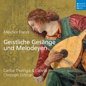 Cantus Thuringia – Melchior Franck: Geistliche Gesang Und Melodeyen