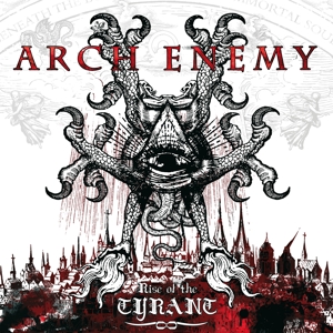 Arch Enemy – Rise of the Tyrant (Re-Issue 2023)