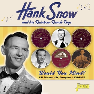 Snow, Hank – Would You Mind ?