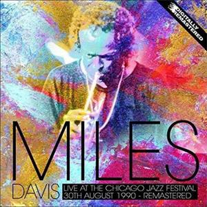 Davis, Miles – Live At the Chicago Jazz Festival - 30th August 1990
