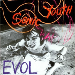 Sonic Youth – Evol