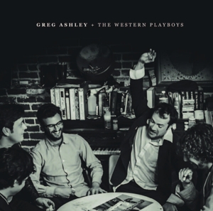 Ashley, Greg and the Western Playboys – Greg Ashley and the Western Playboys