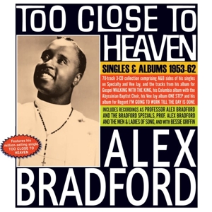 Bradford, Alex – Too Close To Heaven - Singles & Albums 1953-62