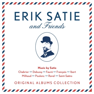 Satie, Erik – Erik Satie & Friends