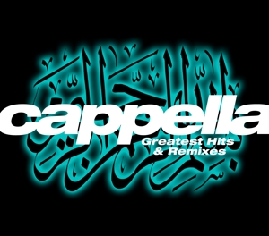 Cappella – Greatests Hits & Remixes