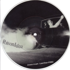 Poison Idea – 7-Just To Get Away/Kick Out the Jams (Pd)
