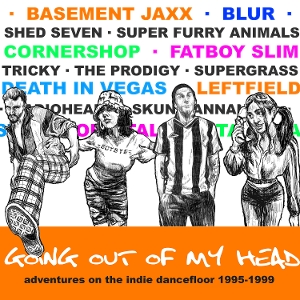 V/A – Going Out of My Head - Adventures On the Indie Dancefloor 1995-1999